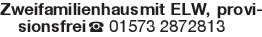 Zweifamilienhaus mit ELW,