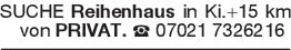 SUCHE Reihenhaus in Ki.+1