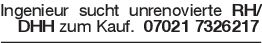 Ingenieur sucht unrenovie