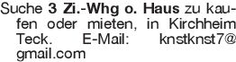 Suche 3 Zi.-Whg o. Haus z