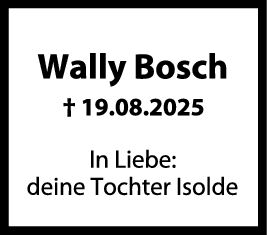 Trauer Wally Bosch