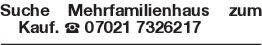 Suche Mehrfamilienhaus zu