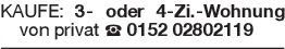 KAUFE: 3- oder 4-Zi.-Wohn