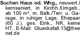 Suchen Haus od. Whg., neu