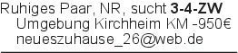 Ruhiges Paar, NR, sucht 3